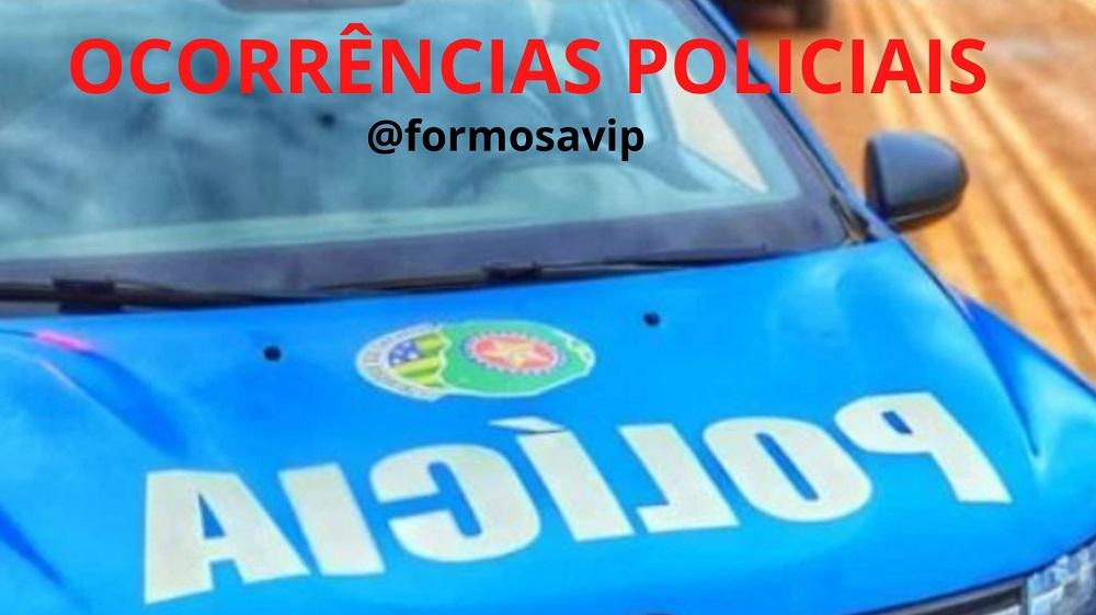 Ocorrências policiais de Formosa e Planaltina de Goiás domingo e segunda feira