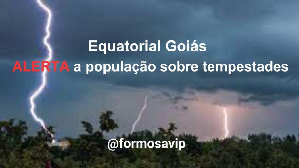 Equatorial Goiás alerta população sobre tempestades, granizo, alagamentos e ventos de até 100km/h