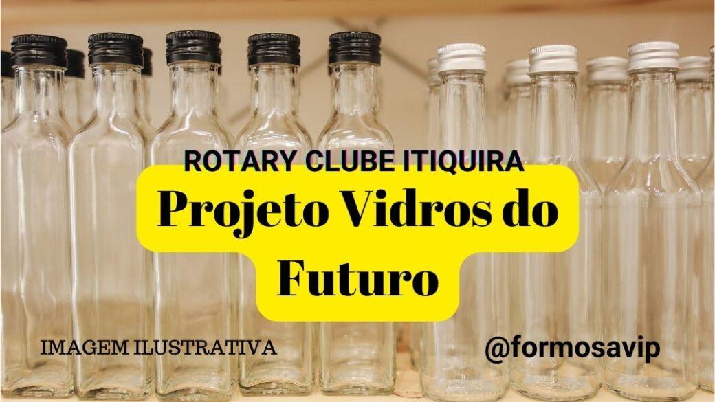Rotary Clube Formosa Itiquira  implantou o Projeto Vidros do Futuro